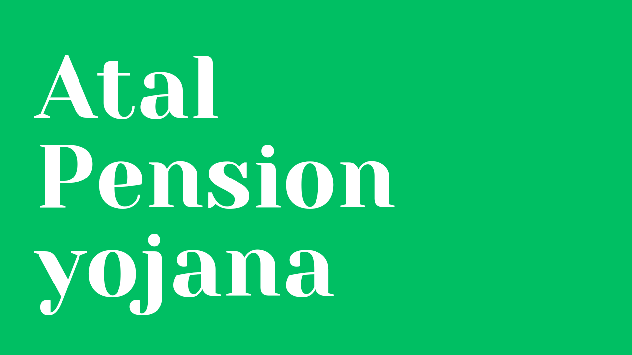 Atal pension Yojana